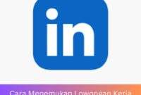 Cara Menemukan Lowongan Kerja Impian di LinkedIn Cara Menemukan Lowongan Kerja Impian di LinkedIn